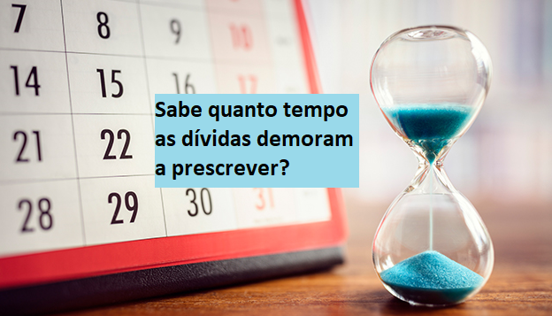 Sabe quanto tempo as dívidas demoram a prescrever?